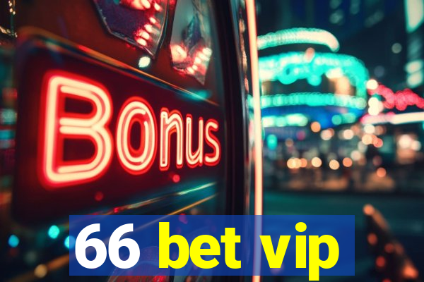 66 bet vip